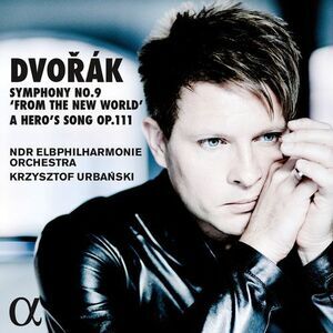 Dvorak / Ndr Elbphilharmonie Orch. / Urbanski - Symphony No. 9 - From The New